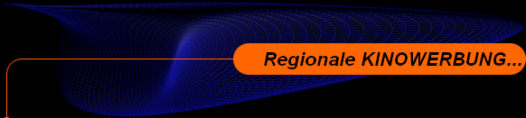 Regionale KINOWERBUNG...